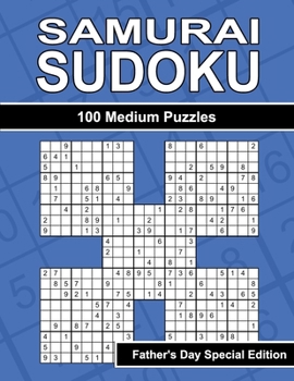 Paperback Samurai Sudoku - 100 Medium Puzzles for Dad's Enjoyment - Father's Day Special Edition Book