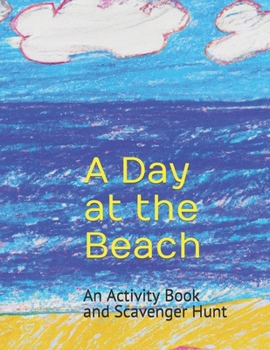 Paperback A Day at the Beach: An Activity Book and Scavenger Hunt Book