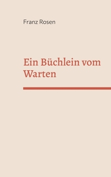 Paperback Ein Büchlein vom Warten [German] Book