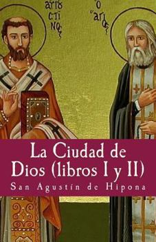 Paperback La ciudad de Dios I y II [Spanish] Book