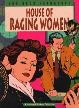 Love and Rockets, Book 5: House of Raging Women (Love and Rockets (Graphic Novels)) - Book #5 of the Love & Rockets, Vol 1