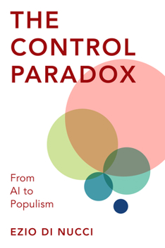 Paperback The Control Paradox: From AI to Populism Book