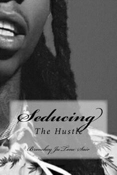 Paperback Seducing The Hustle: The Hustle Book