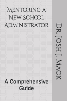 Paperback Mentoring a New School Administrator: A Comprehensive Guide Book