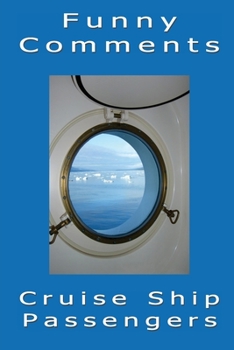 Paperback Funny Comments - Cruise Ship Passengers Book