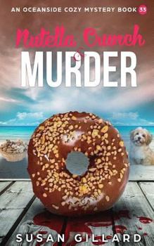 Paperback Nutella Crunch & Murder: An Oceanside Cozy Mystery - Book 33 Book