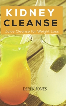 Paperback Kidney Cleanse: Juice Cleanse for Weight Loss Book