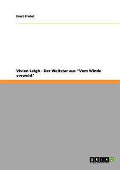 Paperback Vivien Leigh - Der Weltstar aus "Vom Winde verweht" [German] Book