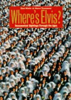Hardcover Where's Elvis?: Documented Sightings Through the Ages Book