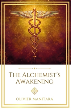 The Alchemist's Awakening: The Spiritual Alchemy of the Age of Aquarius (Essene Wisdom Series)