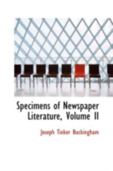 Hardcover Specimens of Newspaper Literature, Volume II Book