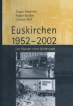 Paperback Euskirchen 1952-2002: Der Wandel Einer Mittelstadt [German] Book