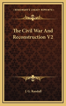 Hardcover The Civil War And Reconstruction V2 Book