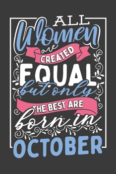 All Women Are Created Equal But Only The Best Are Born In October: Handy Sized Planner To Make Moms Life Easier And More Organized