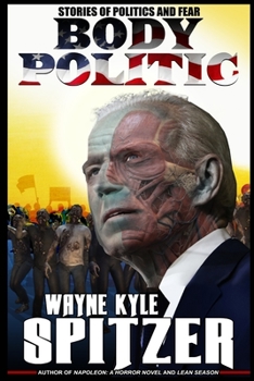 Body Politic: Stories of Politics and Fear