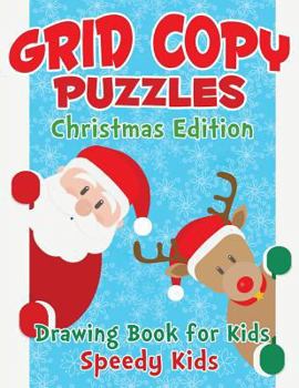 Grid Copy Puzzles: Christmas Edition: Drawing Book for Kids