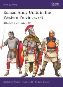 Paperback Roman Army Units in the Western Provinces (3): 4th-5th Centuries AD Book