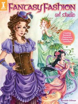 Paperback Fantasy Fashion Art Studio: Creating Romantic Characters, Clothing and Costumes Book
