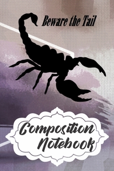 Paperback Composition Notebook: 110 Blank Lined Papers - 6x9 Personalized Customized Scorpion Composition Notebook Journal Gift For Scorpion Lovers Book