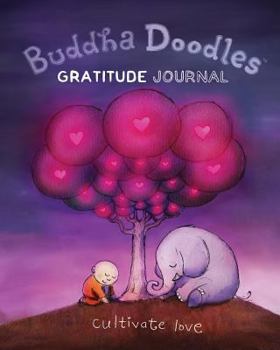 Paperback Buddha Doodles Gratitude Journal: Cultivate Love Book