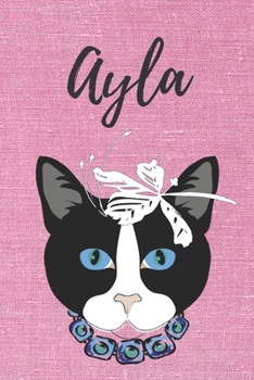 Ayla Katzen-Malbuch / Notizbuch Tagebuch: Individuelles personalisiertes blanko M�dchen & Frauen Namen Notizbuch, blanko DIN A5 Seiten. Ideal als Uni ... Weihnachts & Geburtstags Geschenk f�r Frauen.