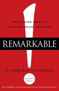 Hardcover Remarkable!: Maximizing Results Through Value Creation Book