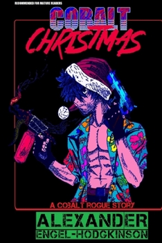 Paperback Cobalt Christmas: A Cobalt Rogue Story Book