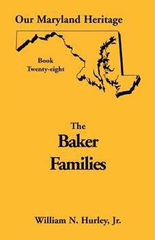 Paperback Our Maryland Heritage, Book 28: Baker Families Book