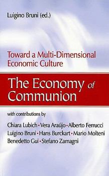 Paperback The Economy of Communion: Toward a Multi-Dimensional Economic Culture Book