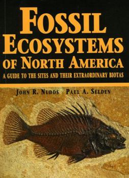 Paperback Fossil Ecosystems of North America: A Guide to the Sites and Their Extraordinary Biotas Book