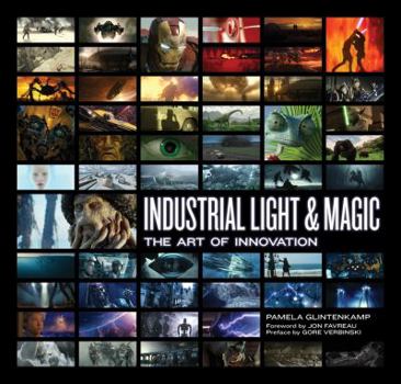 Hardcover Industrial Light & Magic: The Art of Innovation Book