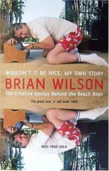 Paperback Wouldn't It Be Nice: My Own Story. Brian Wilson with Todd Gold Book