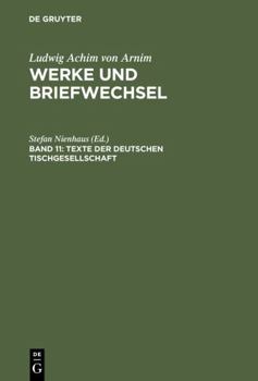 Hardcover Texte der deutschen Tischgesellschaft (Werke Und Briefwechsel) (German Edition) [German] Book