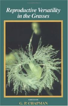 Hardcover Reproductive Versatility in the Grasses Book