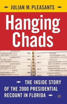 Paperback Hanging Chads: The Inside Story of the 2000 Presidential Recount in Florida Book