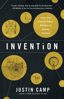 Invention: Think Different; Break Free From the Culture Hell Bent on Holding You Back - Book  of the WiRE