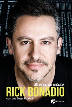 Paperback Rick Bonadio - 30 Anos De Música [Portuguese] Book