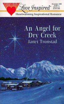 An Angel for Dry Creek - Book #1 of the Dry Creek