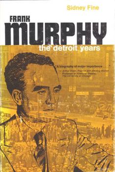 Frank Murphy: The Detroit Years - Book #1 of the Frank Murphy