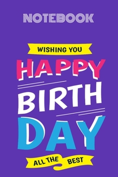 Happy Birthay: Birthday Gift For Her, Birthday  gift, girlfriend gift, Love Notes Journal, Cute Gift for Girlfriend, only for this Birthday  Size: 6 x 15