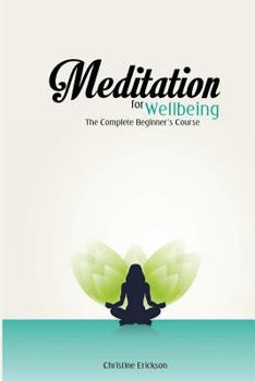 Paperback Meditation for Wellbeing: The Complete Beginner's Course Book
