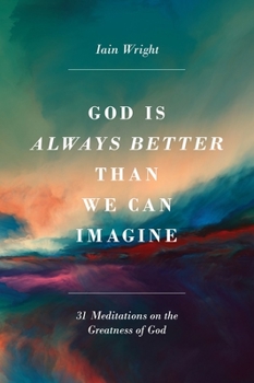 Paperback God Is Always Better Than We Can Imagine Book