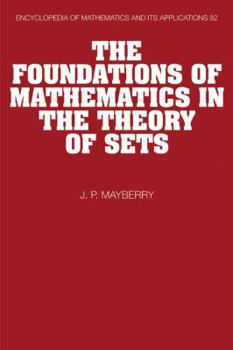 The Foundations of Mathematics in the Theory of Sets - Book #82 of the Encyclopedia of Mathematics and its Applications