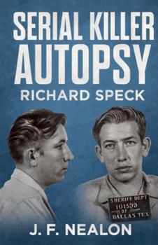 Paperback Serial Killer Autopsy: Richard Speck Book