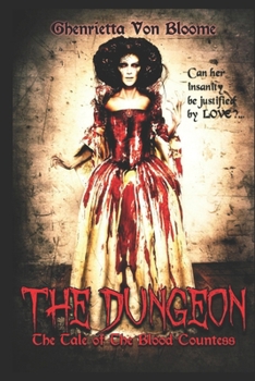 Paperback The Dungeon: The Tale of The Blood Countess Book