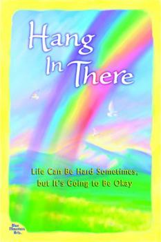 Paperback Hang in There: Life Can Be Hard Sometimes, But It's Going to Be Okay Book