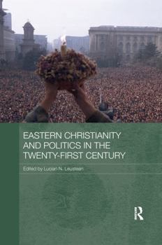 Paperback Eastern Christianity and Politics in the Twenty-First Century Book