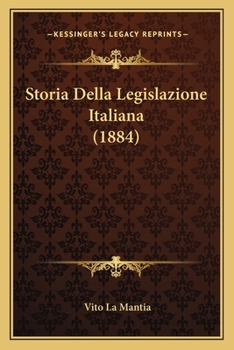 Paperback Storia Della Legislazione Italiana (1884) [Italian] Book