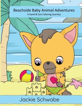 Paperback Beachside Baby Animal Adventures: A Sand & Sun Coloring Journey Book
