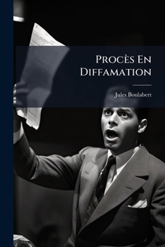 Paperback Procès En Diffamation: M. Delamarche Contre Le "Cri Du Peuple". [French] Book
